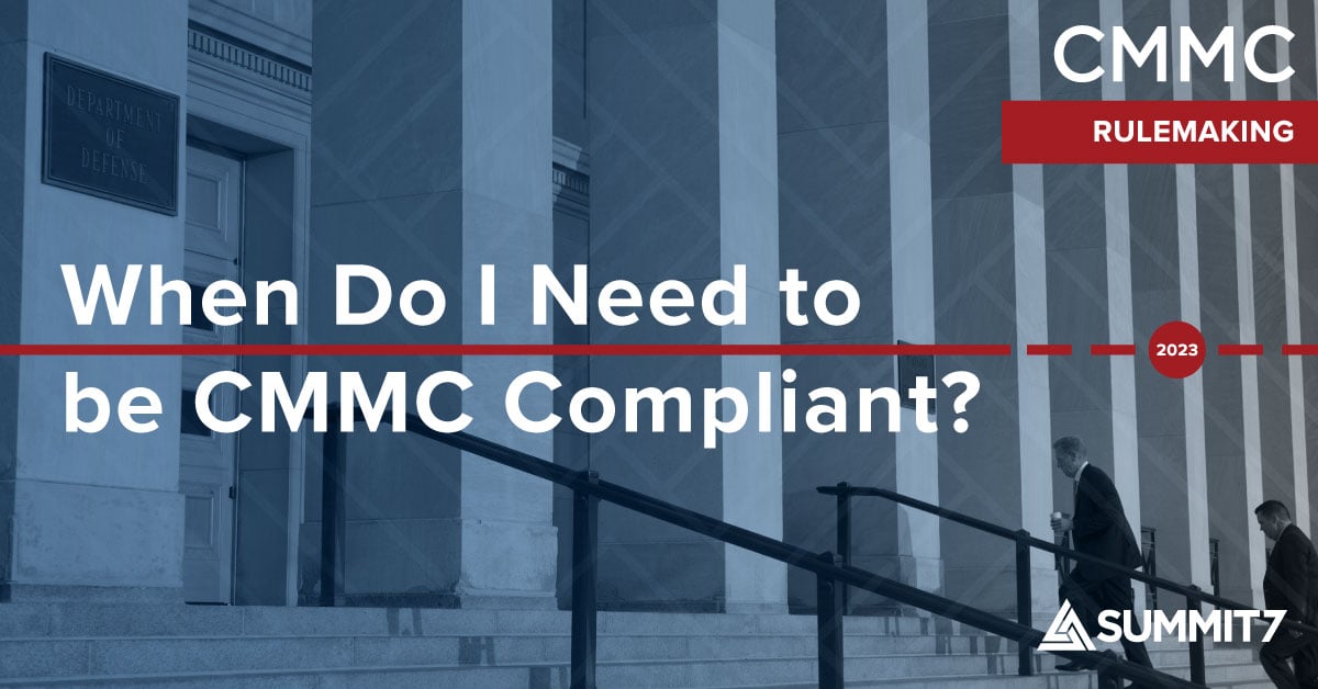 CMMC Compliance Deadline When Do I Need to be CMMC Compliant? (Updated